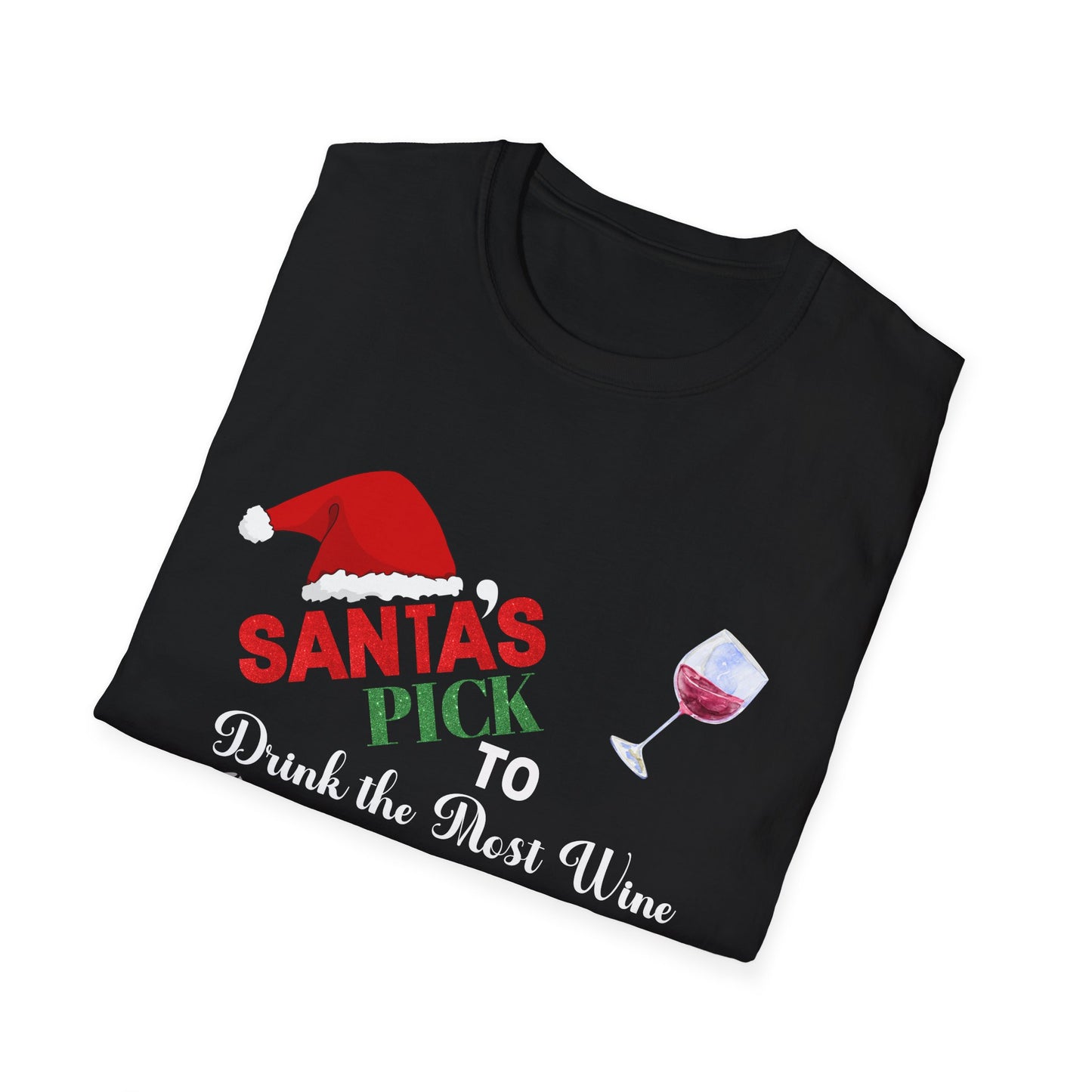 1A - Funny Christmas Unisex T-Shirt Santa's Pick To Drink The Most Wine