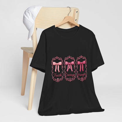 Faith Courage Strength Bow T-Shirt – Breast Cancer Awareness Tee – Pink Ribbon Shirt for Women – Available in Pink, White, and Black