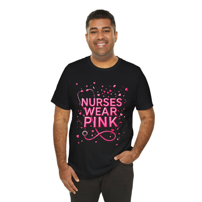 Nurses Wear Pink T-Shirt Breast Cancer Awareness Shirt for Nurses | Pink White Black Unisex