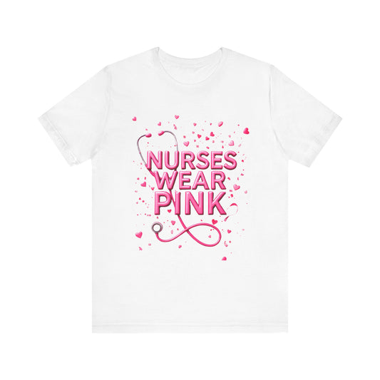 Nurses Wear Pink T-Shirt Breast Cancer Awareness Shirt for Nurses | Pink White Black Unisex