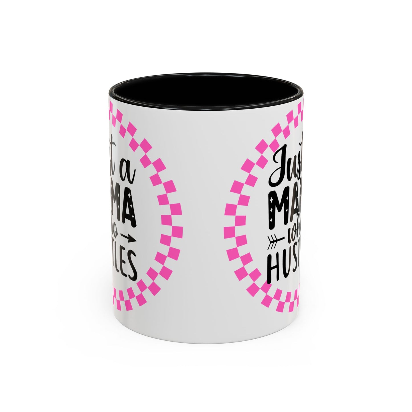 Just a Mama Who Hustles Coffee Mug | Fun Gift for Moms | Motivational Mug | Perfect for Birthdays, Mother's Day, Work from Home
