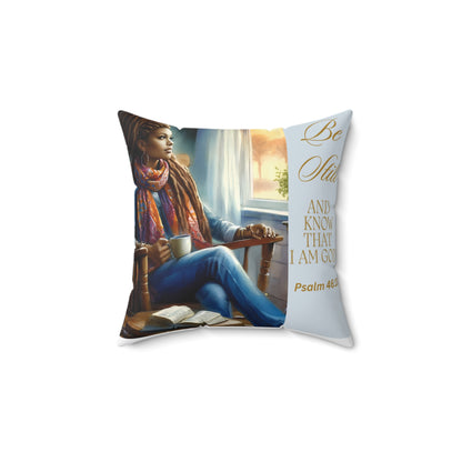 Prayer Pillow - Be Still and Know That I Am God Decorative Spun Polyester Square Pillow