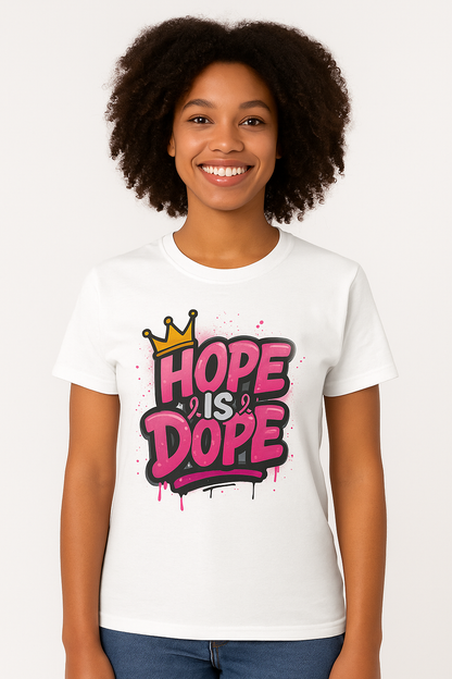Hope Is Dope Breast Cancer Awareness T-Shirt – Crown Graphic, Bold Pink Graffiti Style, Multiple Colors and Sizes