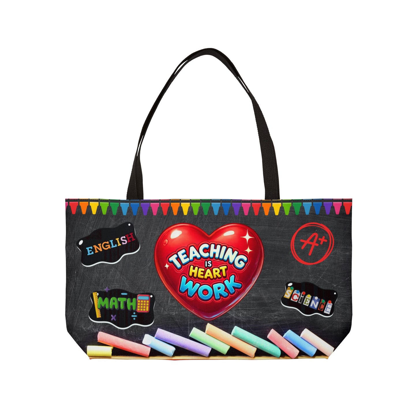 Teaching is Heart Work Weekender Tote Bag - Perfect for Educators & Teacher Gifts