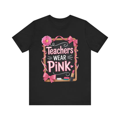 eachers Wear Pink  Breast Cancer Awareness T-Shirt for Educators, Cute Pink Teacher Tee for October, Available in Pink, White, and Black