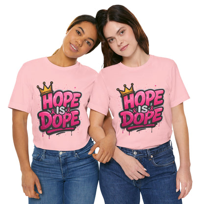 Hope Is Dope Breast Cancer Awareness T-Shirt – Crown Graphic, Bold Pink Graffiti Style, Multiple Colors and Sizes