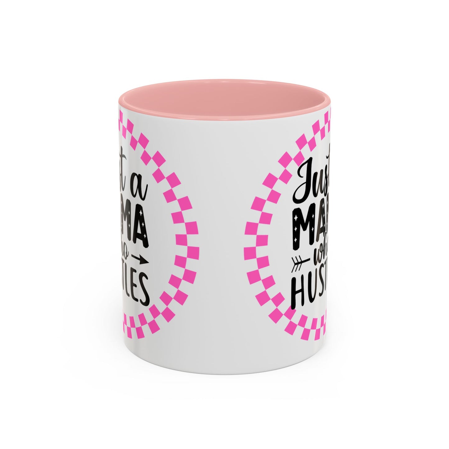 Just a Mama Who Hustles Coffee Mug | Fun Gift for Moms | Motivational Mug | Perfect for Birthdays, Mother's Day, Work from Home