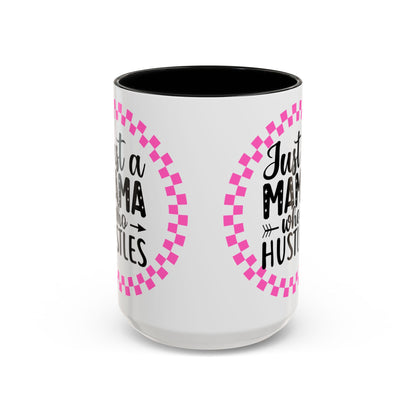Just a Mama Who Hustles Coffee Mug | Fun Gift for Moms | Motivational Mug | Perfect for Birthdays, Mother's Day, Work from Home
