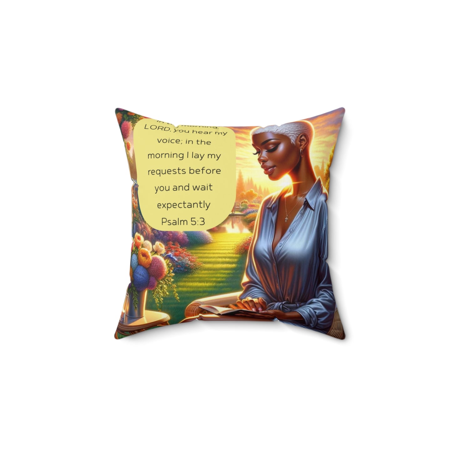 Prayer Pillow - In The Morning, LORD, You Hear My Voice; In The Morning I Lay My Requests Before You And Wait Expectantly - Psalm 5:3