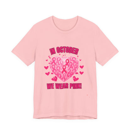 In October We Wear Pink Heart Ribbon T-Shirt Breast Cancer Awareness Graphic Tee  Support Shirt for Breast Cancer Survivors Pink, White, Black Options