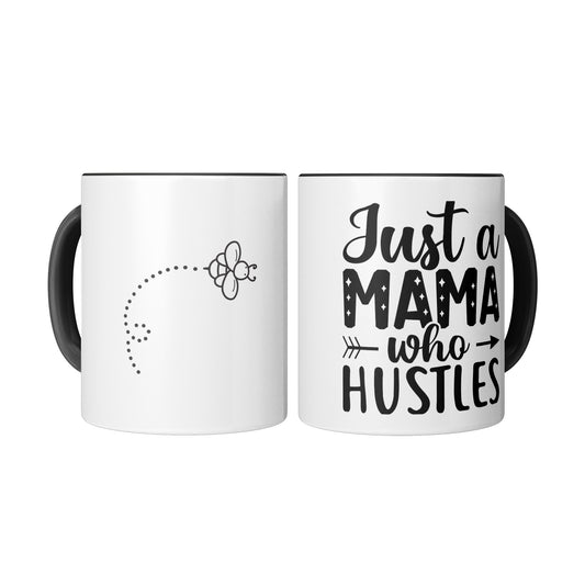 JUST A MOM WHO HUSTLES